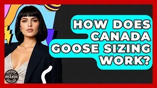 How Does Canada Goose Sizing Work? - Designer Brands Spotlight