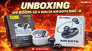 WE BOOM-12 & Walta Air Dots ENC-II Unboxing 🔥 | Best Budget TWS? | Full Review Hindi