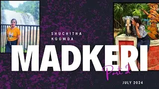 MADKERI PART 2 #Madkeritouristplace #shuchithakgowda #shuchivlog 