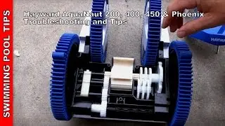 Hayward AquaNaut 200, 400, 450 and  Phoenix 2x & 4x Troubleshooting and Tips