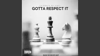 Gotta Respect It
