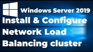 33. Настройка балансировки сетевой нагрузки в Windows Server 2019