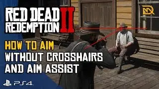 Red Dead Redemption 2 - Free Aim Tutorial - No crosshair no aim assist