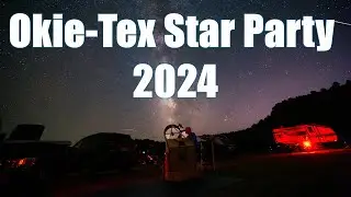 Okie-Tex Star Party 2024 (One Night at The...).  Jeremy Veldman.