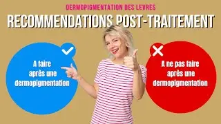 Soins post micropigmentation des l&egrave;vres | &Eacute;tapes essentielles pour un r&eacute;sultat parfait