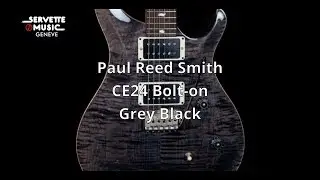 ServetteMusicTV : PRS CE24 Bolt on Grey Black