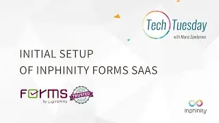 TechTuesday︱Initial setup of Inphinity Forms SaaS
