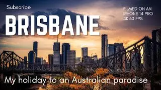 BEAUTIFUL BRISBANE: Exploring one of the world's greatest cities