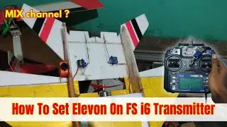 Elevon Set Up on Fs i6 Transmitter