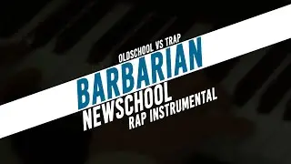 Barbarian | Oldschool Vs Trap Type Beat | New Vs Oldschool Rap Instrumental | Trap Type Beat 2020