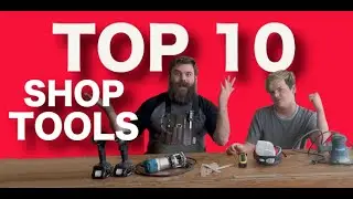 Top 10 Most Useful Tools in a Small Shop