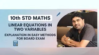 10th STD MATHS - PAIR OF LINEAR EQUATIONS IN TWO VARIABLES 