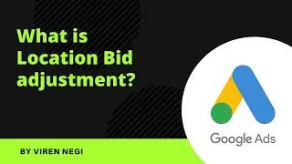 What is Location Bid adjustment | Google ads | Viren Negi | #adonwebs