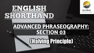 ENGLISH SHORTHAND | ADVANCED PHRASEOGRAPHY SECTION 03 DICTATION