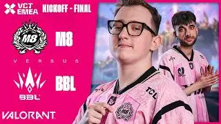 VCT - KICK OFF - UPPER BRACKET - FINAL - VS BBL
