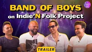 Band of Boys in an amazing musical conversation |Trailer | Indie'N Folk Project #music #podcast