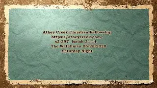 s2-297 Isaiah 21:11 The Watchman  05-23-2020