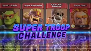 Super Troop Challenge Clash of Clans Spring 2020 Update Super Giants, Barbarians #Clashofclans
