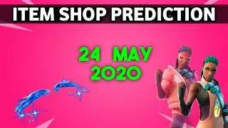 24 May 2020 - Fortnite Item Shop Prediction