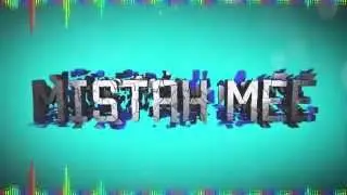 MistaH Mee New Intro