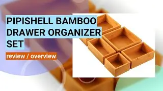 Review: Pipishell 5-Piece Bamboo Drawer Organizer Set - Versatile & Eco-Friendly Storage Solution