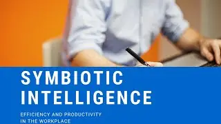 Symbiotic intelligence