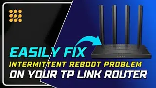 How to Solve TP-Link Router Intermittent Reboot Problems &ndash; Quick Guide!