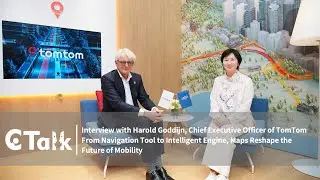 C Talk | TomTom: From Navigation Tool to Intelligent Engine, Maps Reshape the Future of Mobility