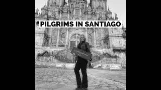 72 - Pilgrims in Santiago  - Meet Jorge, Miriam, Steve, and John