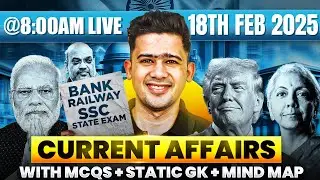 18TH FEBRUARY 2025 | DAILY CURRENT AFFAIRS | SSC, ALL BANK & INSURANCE EXAM | KUSH SIR | YES OFFICER