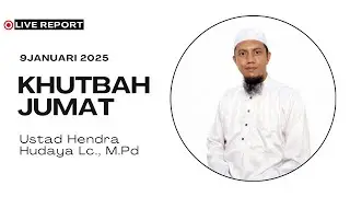 LIVE REPORT KHUTBAH JUMAT “3 KUNCI KEBAHAGIAAN”