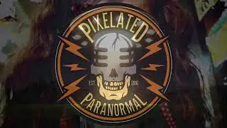 The Pixelated Paranormal Podcast Episode 350: &ldquo;Did They Disappear?!&rdquo;