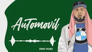 🏎 AUTOMOVIL [Old School] - DANI CEJAS & AXIS DJ x &Ntilde;EJO Y DALMATE 🏎