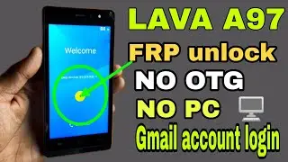 lava a97 frp unlock,lava a97 ips frp unlock,unlock