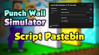 PUNCH WALL SIMULATOR Script Pastebin 2023 AUTO FARM | STRENGTH | REBIRTH | HATCH EGG (INSTANT WIN)