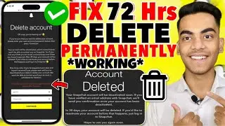 Fix Snapchat Account Permanently Delete 72 Hours Problem |Snap Account Permanently Delete Kaise Kare