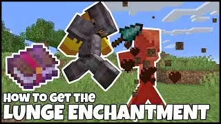 How To Get The LUNGE ENCHANTMENT In MINECRAFT