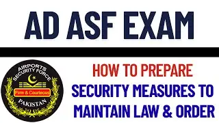 Assistant Director ASF Test || How to Prepare Security Measures to Maintain Law & Order