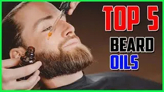 Top 5 BEST Beard Oils 2023
