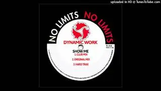 Dynamic Work - Show me (CLUB MIX)