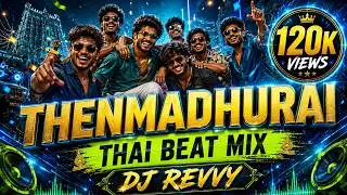 Thenmadhurai  - Dharmathin Thalaivan | Thai Beat Mix | Dj Revvy | Download Link