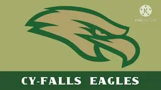 Cypress Falls Eagles Fight Song (17-6A)