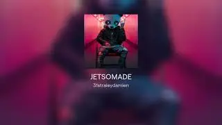 JETSOMADE