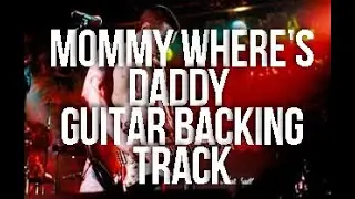 RHCP - MOMMY WHERE'S DADDY (GUITAR BACKING TRACK) W/Vocals [Best quality]