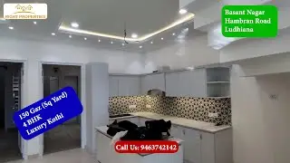 150 Gaz Luxury 4 bhk Kothi for sale Basant Nagar Hambran Road Ludhiana, Royal Look, Near GK Dairy