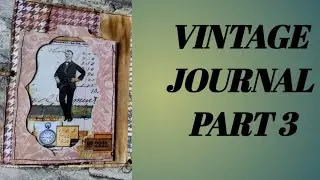 Working On The Vintage Journal/ Part 3/ Dtp for @ Pink Monarch Prints