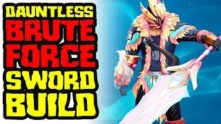 Dauntless BRUTE FORCE Sword Build | Dauntless Tanky Sword Gameplay