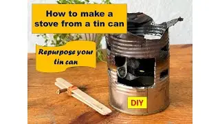 How to make stove from tin can/Repurpose tin can/STEM education examples