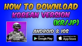 How To Download PUBG Mobile KR/JP Version (Korean Japan Version) Android/iOS (Tutorial) NEW 2022