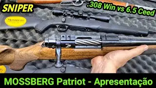 Mossberg Patriot, Apresentação das Versões no Brasil .308 Winchester vs 6.5 Creedmoor